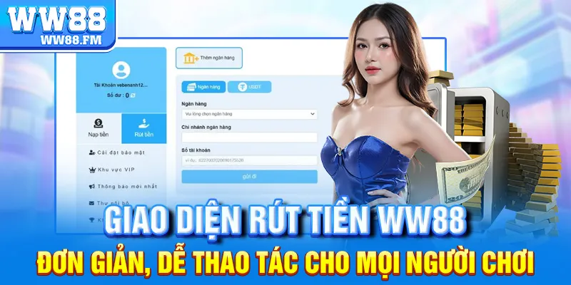 Rút Tiền WW88 2 Giao diện rút tiền WW88 – đơn giản, dễ thao tác cho mọi người chơi.