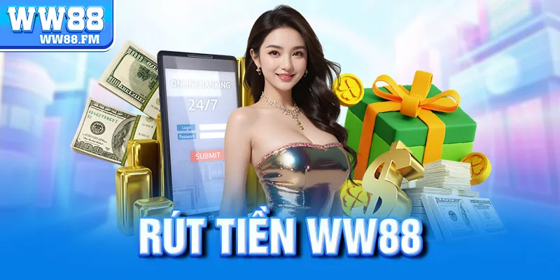 Rút Tiền WW88 1 Rút tiền WW88