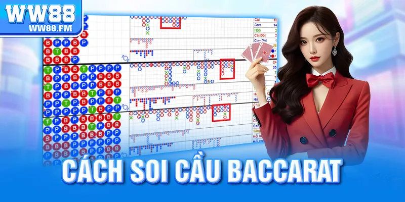 Cách soi cầu Baccarat là gì? Hướng dẫn chi tiết kỹ thuật soi cầu hiệu quả nhất 7 Cách soi cầu Baccarat